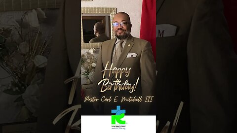 Happy Blessed Birthday Pastor Carl