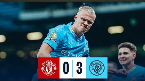 Highlight Manchester United 0 - 3 Manchester City