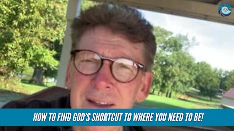 How to find God’s shortcut to where you need to be!