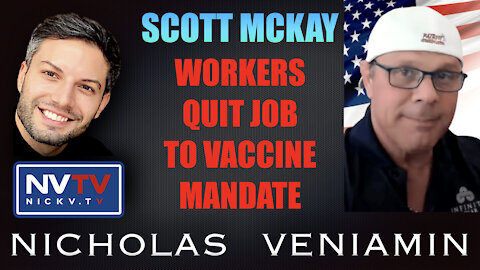 Scott Mckay Discusses Workers Quit Job To Vaccines Mandate with Nicholas Veniamin