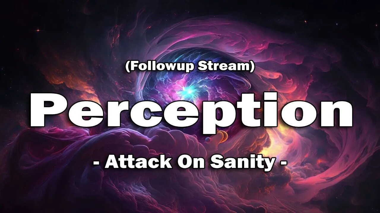 Perception (followup stream)