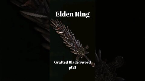 Elden Ring - Grafted Blade Sword pt21