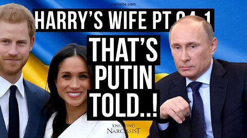 Harry´s Wife Part 94.1 That's Putin Told (Meghan Markle)