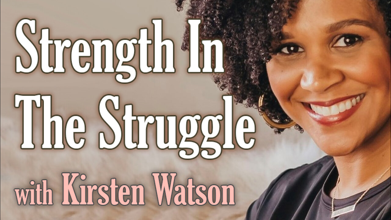 Strength In The Struggle - Kirsten Watson on LIFE Today Live