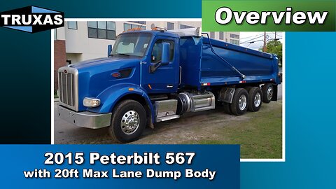 Overview: 2015 Peterbilt 567 with 20ft Max Lane Dump Body