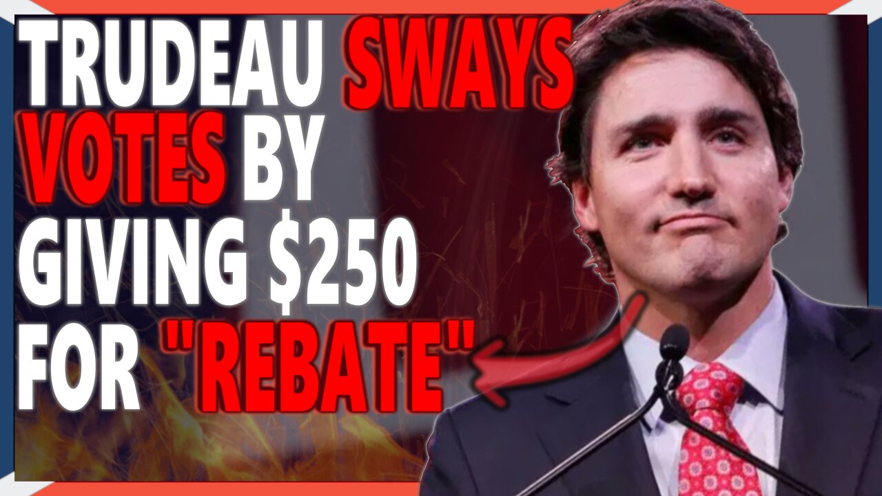 Trudeau Sways Votes by Handing Out Money that Canada CANNOT Afford!