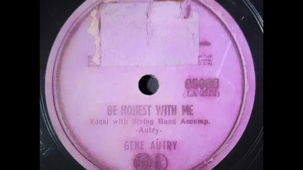 Gene Autry - Be Honest With Me