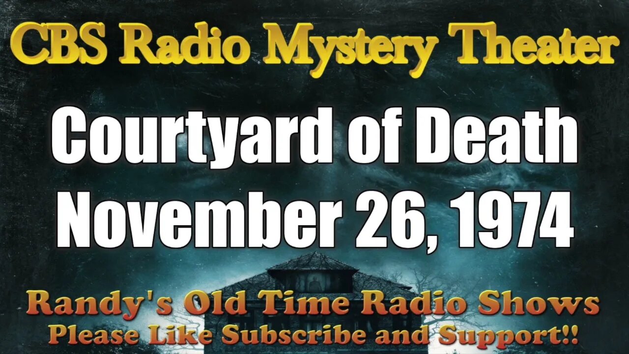 CBS Radio Mystery Theater Courtyard of Death November 26, 1974