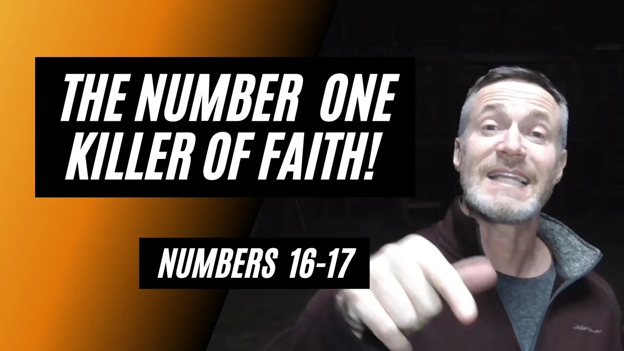 Daily Bible Breakdown: The Number One Killer of Faith!