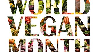 WHAT's HAPPENING DURING VEGAN AWARENESS MONTH?