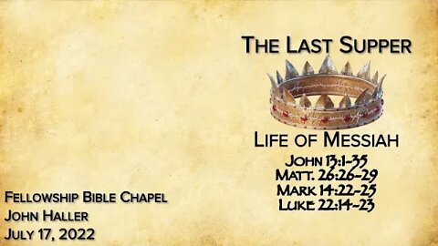 2022 07 17 John Haller "The Last Supper"