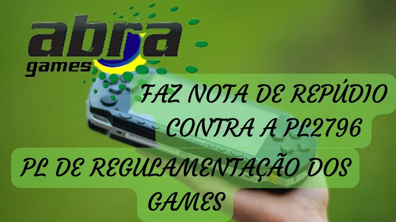 Associação Brasileira das Desenvolvedoras de Jogos Eletrônicos faz note de repúdio contra a PL2769