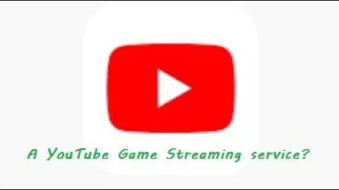 YouTube cloud gaming service?