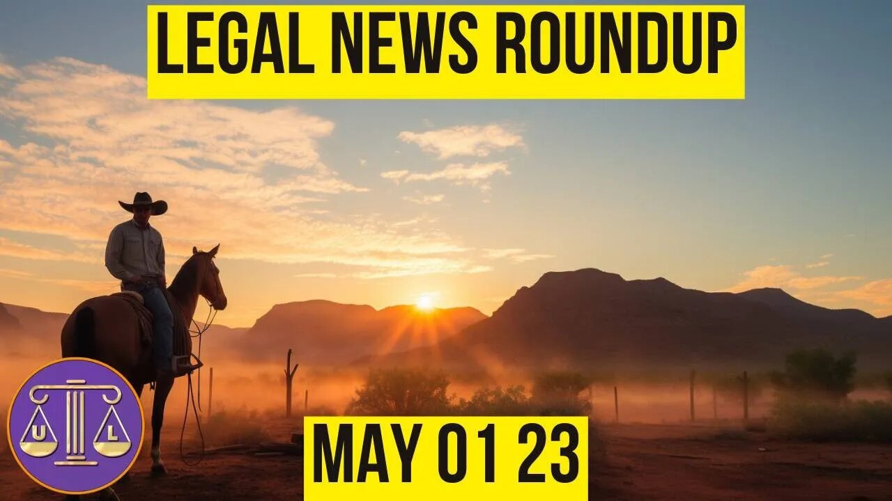 Legal News Roundup : 05/01/23