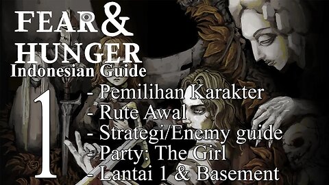 Fear and Hunger, 100% Newbie Guide (Indonesia) Part 1: Level 1 & Level 2