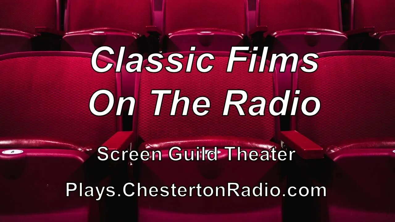 All-Star Radio Dramas of Classic Films - Screen Guild Theater