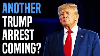 ANOTHER Trump arrest almost certain this summer