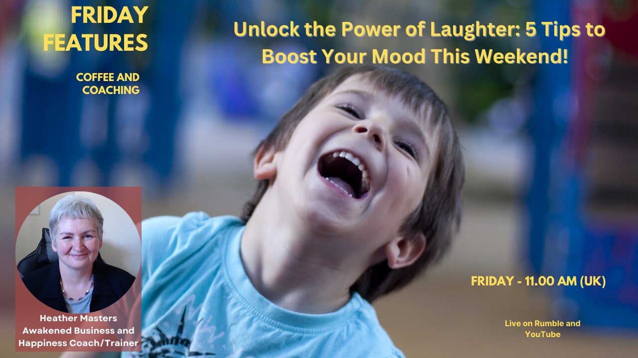 Friday Features: Unlock the Power of Laughter: 5 Tips to Boost Your Mood This Weekend! 😂✨