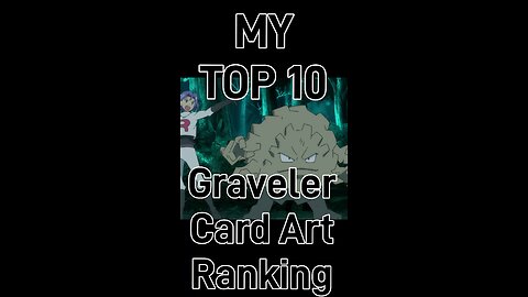 My Top 10 Graveler Card Art Rankings!