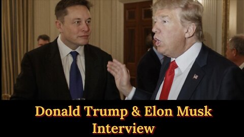 Donald Trump & Elon Musk Interview