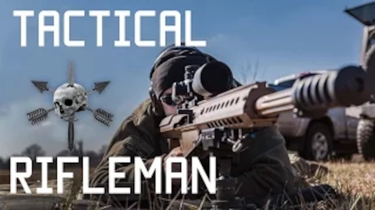 Tactical Rifleman: Military tactics, weapons and training