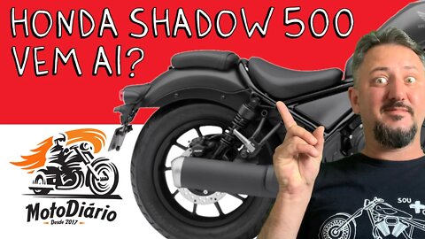 Honda Rebel 500 pode aterrizar no BRASIL com o nome SHADOW 500 papai, será?