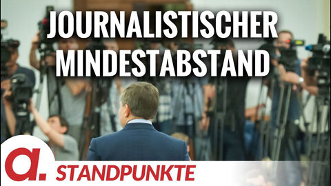 Journalistischer Mindestabstand | Von Marcus Klöckner