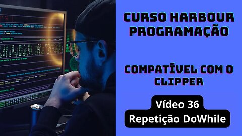 Harbour Programação - Repetição DoWhile - V36