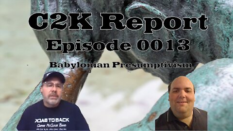 C2K Report #0013: Babylonian Presumptivism