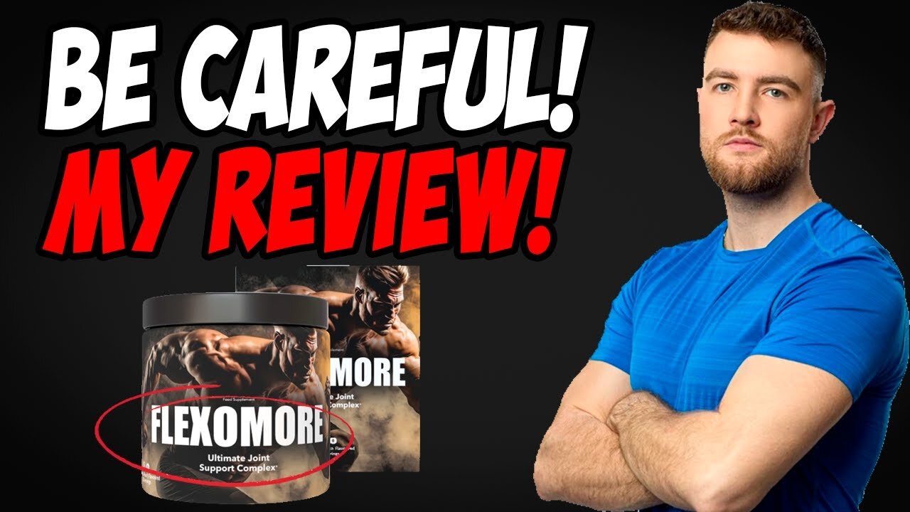 FLEXOMORE ((⛔BE CAREFUL!⛔)) FLEXOMORE REVIEW - THE FLEXOMORE REVIEW - FLEXOMORE SUPPLEMENT WORKS