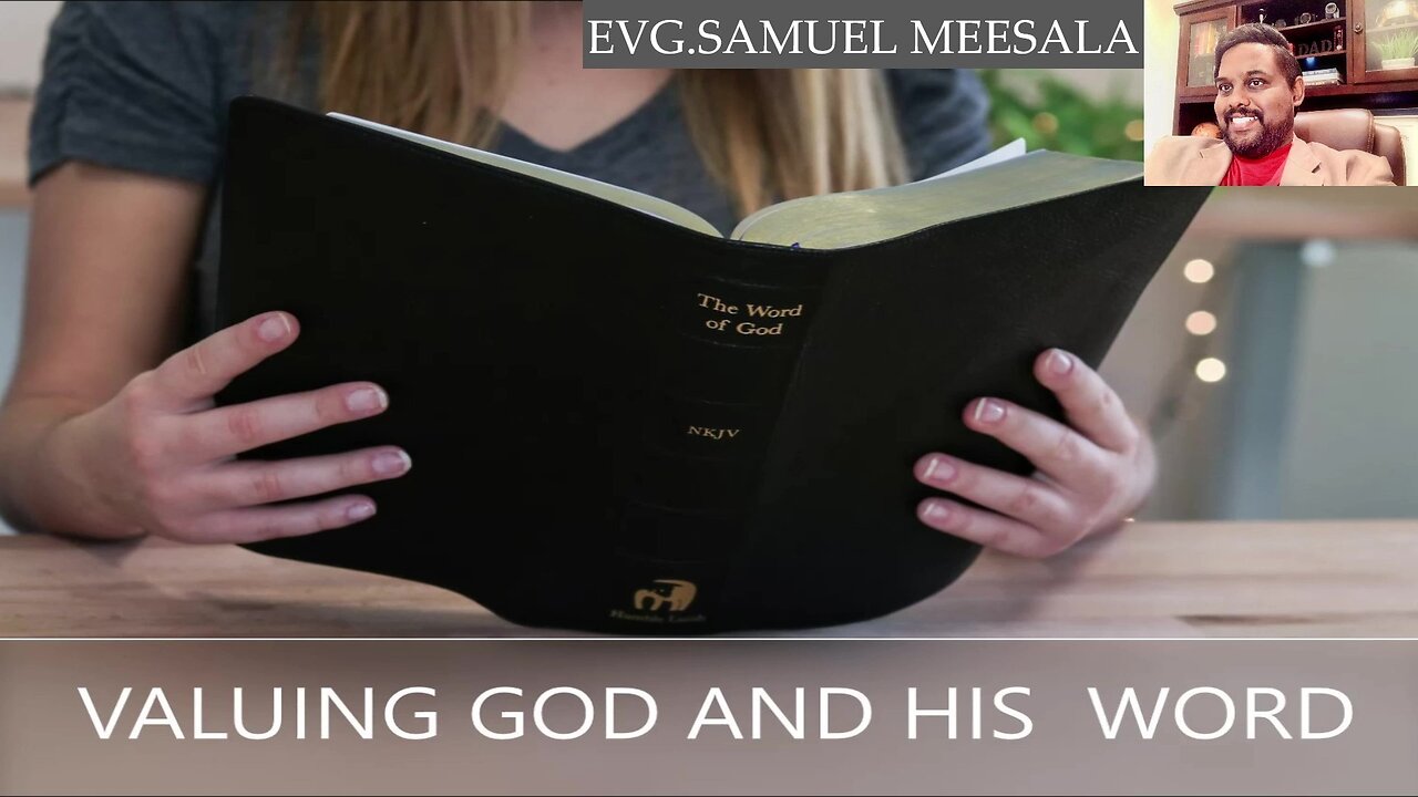 Valuing God and His Word-Evg.Samuel Meesala