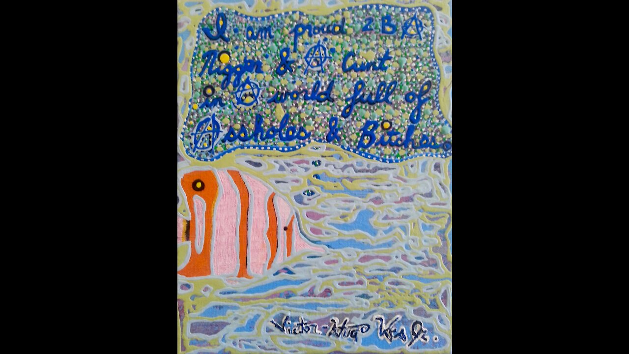 VICTOR HUGO ANARCHIST FISH ART BANNED AS HATE SPEECH NWA MARCO ISLAND USA WITNESS PROTECTION PROGRAM