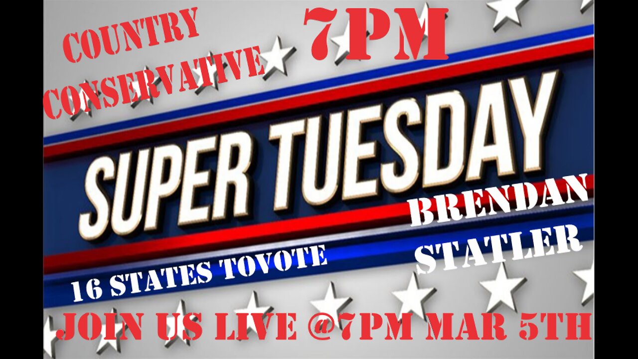JOIN US SUPER TUESDAY LIVE @ 7PM