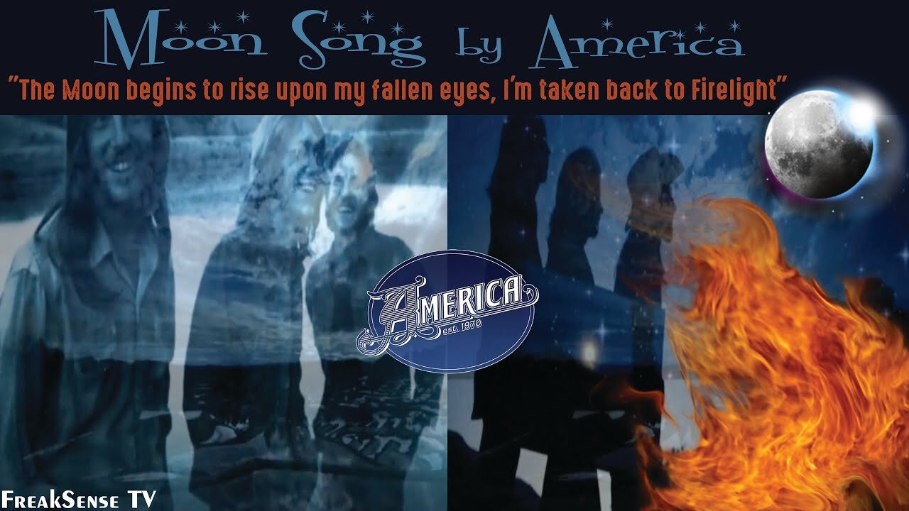 Moon Song by America ~ Kundalini Rising to the Baptism of Fire