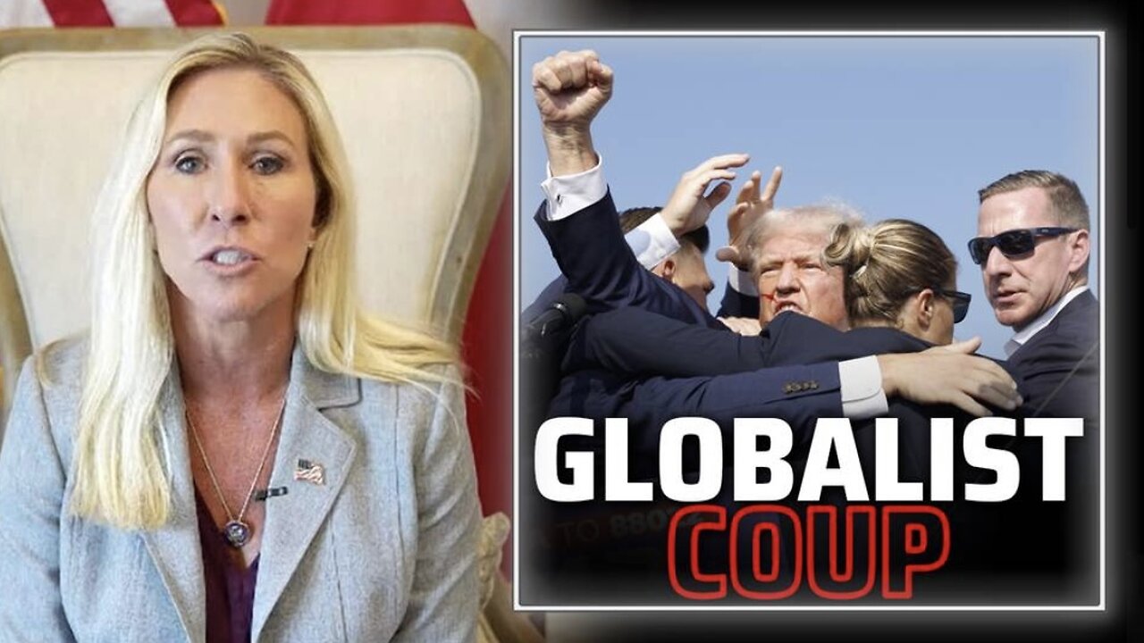 EXCLUSIVE: Marjorie Taylor Greene on Globalists' Coup Against America That is in Full Execution After Failure to Assassinate Trump!