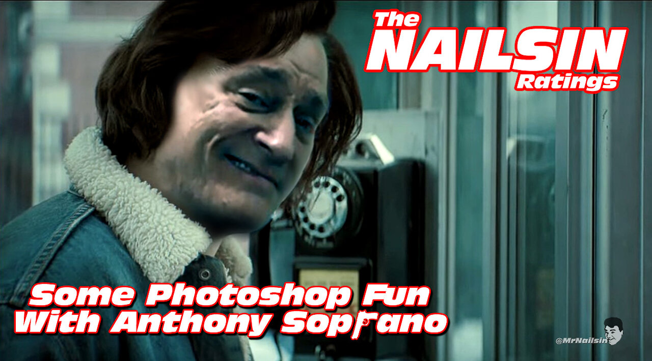 The Nailsin Ratings: Photoshop Fun With Anthony Soprano