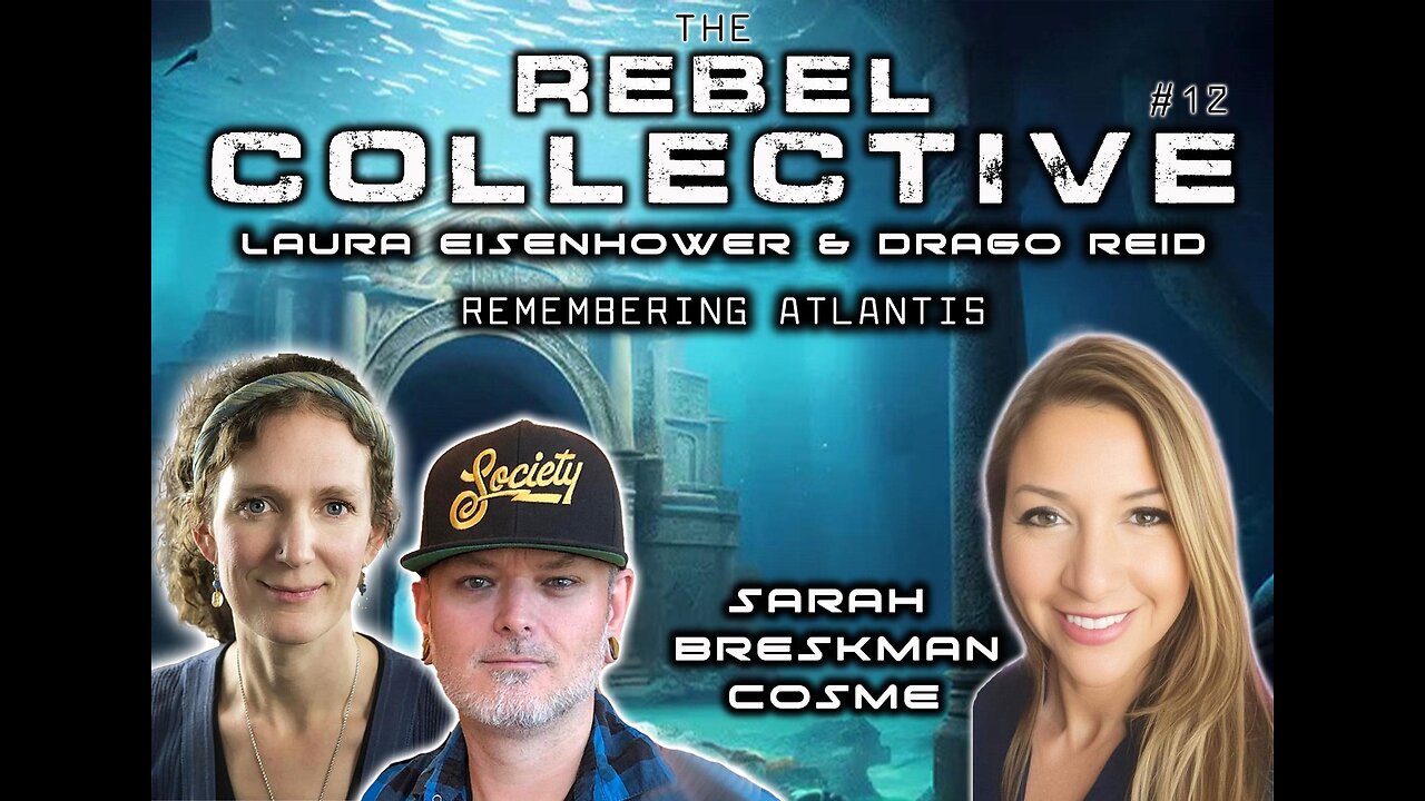 The Rebel Collective: Episode #12 - Sarah Breskman Cosme - Remembering Atlantis