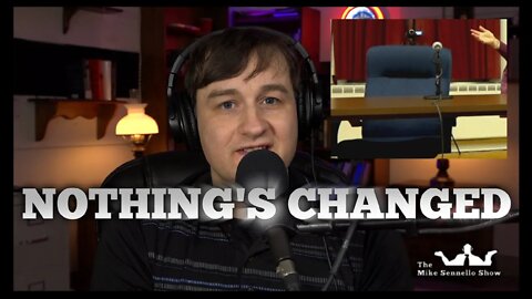 PREVIEW: The Mike Sennello Show: Nothing's Changed | Jan. 17th, 2022