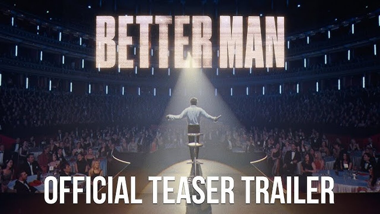 Trailer - Better Man - 2024