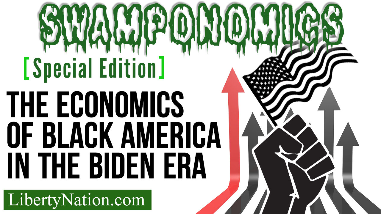 The Economics of Black America in the Biden Era – Special Edition – Swamponomics