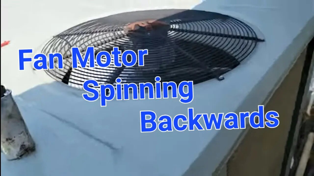 What will Cause The Fan Motor to Spin Backwards? #commercialhvac #fan motor #capacitor