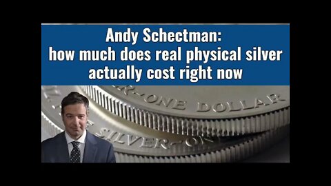 Andy Schectman: how much does REAL physical silver cost