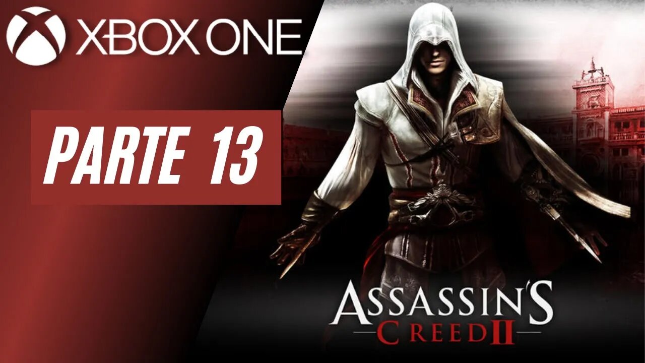 ASSASSINS CREED 2 - PARTE 13 (XBOX ONE)