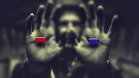 The Blue Pill vs Red Pill is an illusion
