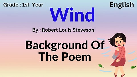 Wind poem || Robert Louis Stevenson || Background