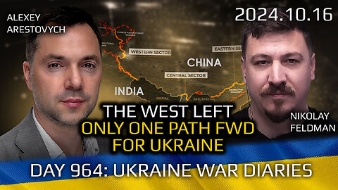 War in Ukraine, Analytics. Day 964: West Left Only One Path Forward for Ukraine. Arestovych, Feldman