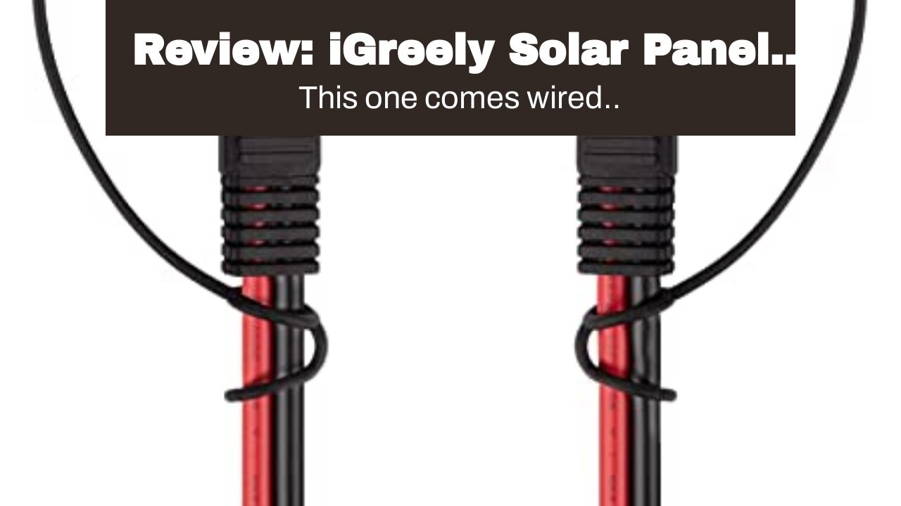 Review: iGreely Solar Panel to SAE Adapter 10AWG Cable Conector Charger Kit for RV Solar Panel...