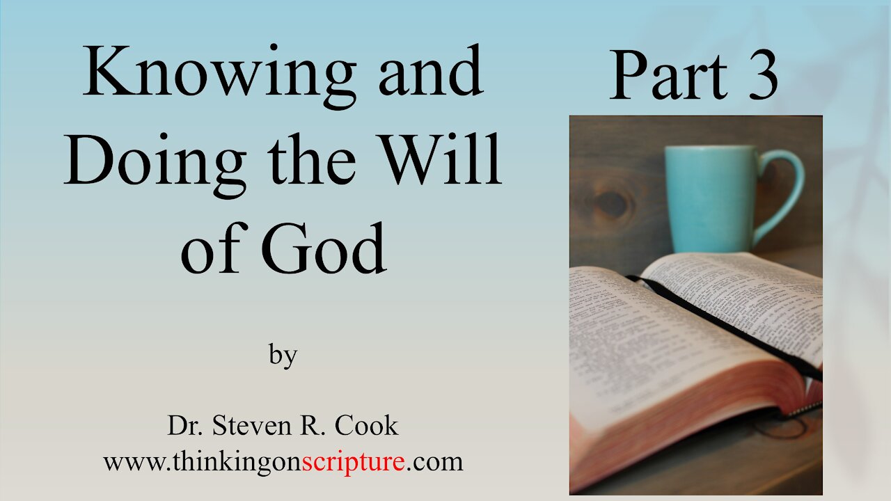 Knowing and Doing the Will of God - Part 3