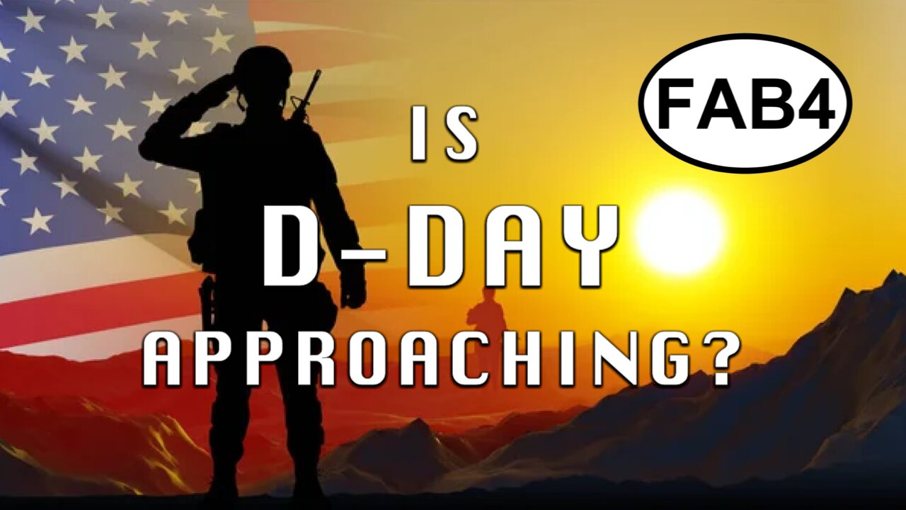 FAB FOUR - Are We Hearing The Rumbling of D-Day Fast Approaching?