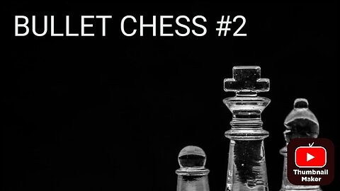 EASY WIN BULLET CHESS #2